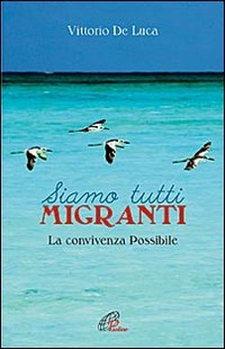 Vittorio De Luca Siamo Tutti Migranti Paoline