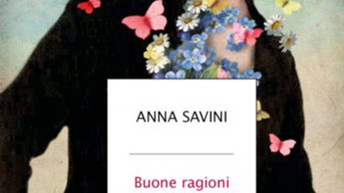 Anna Savini - Buone ragioni per restare in vita